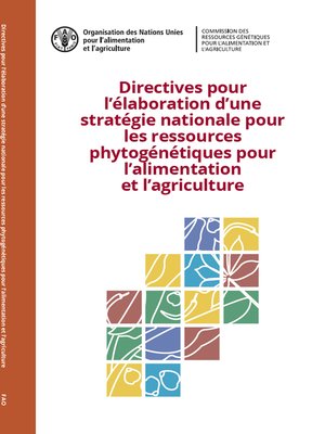 cover image of Directives pour l'élaboration d'une stratégie nationale pour les ressources phytogénétiques pour l'alimentation et l'agriculture